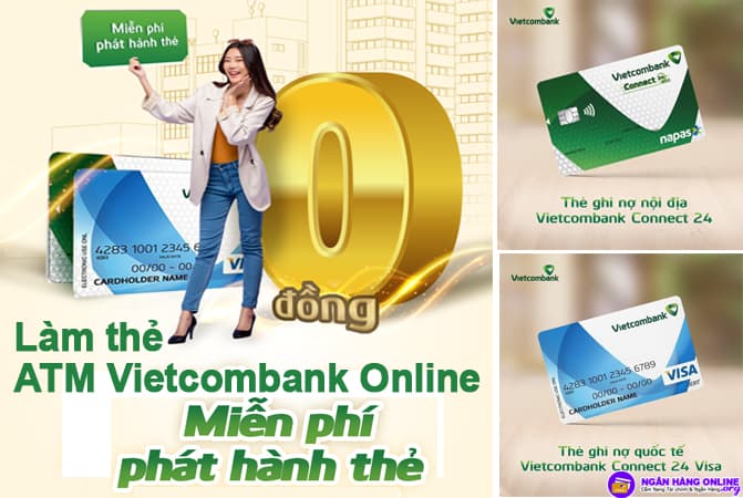 Hướng dẫn cách làm thẻ ATM Vietcombank Online lấy ngay tận nhà miễn phí
